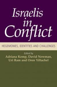Israelis in Conflict: Hegemonies, Identities and Challenges
